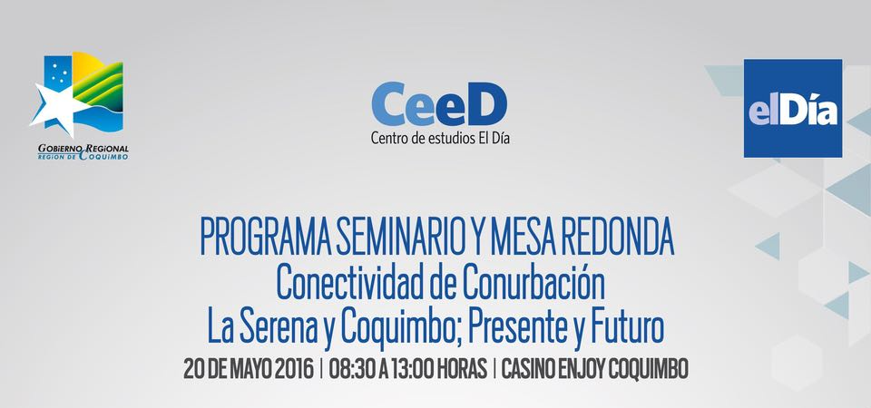 Seminario y Mesa redonda Conectividad de Conurbación La Serena y Coquimbo; Presente y Futuro